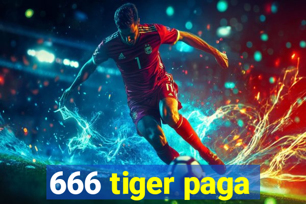 666 tiger paga